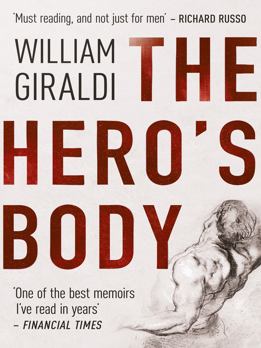 Title details for The Hero's Body by William Giraldi - Available